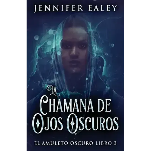 La Chamana de Ojos Oscuros