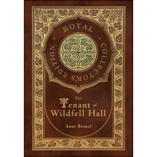 The Tenant of Wildfell Hall (Royal Collector's Edition) (Case Laminate Hardcover with Jacket)