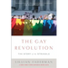 The Gay Revolution: The Story of the Struggle