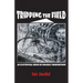 Tripping the Field: An Existential Crisis of Ungodly Proportions