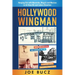 Hollywood Wingman: Hanging Out with Mavericks, Moguls, and Maniacs in LA Show Biz and Lakers Showtime