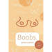 Boobs.: The Book