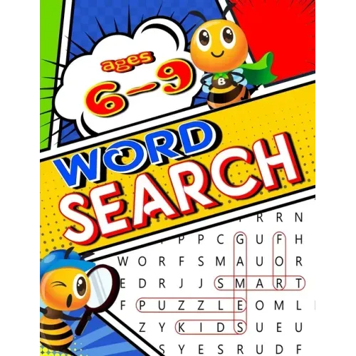 Word Search for KIDS: Ages 6-9 Puzzle Games for Smart Kids: Hours of Fun and enjoyment for 1st, 2nd, or 3rd grade children. 100 Puzzles with