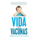 Vida sin vacunas: Experiencias de familias de niños no vacunados