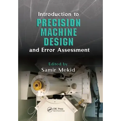 Introduction to Precision Machine Design and Error Assessment
