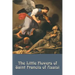 The Little Flowers of Saint Francis of Assisi