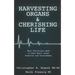 Harvesting Organs & Cherishing Life: What Christians Need to Know About Organ Donation and Procurement