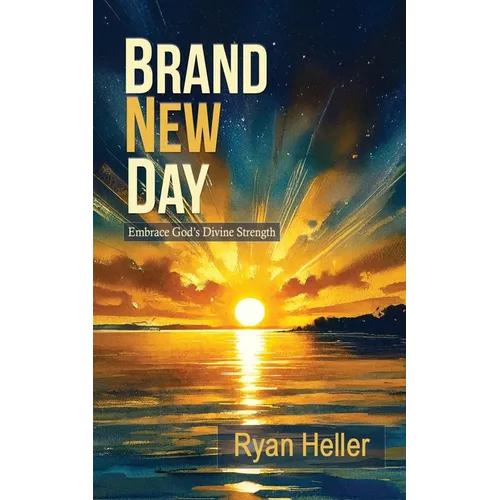 Brand New Day: Embrace God's Divine Strength - Paperback