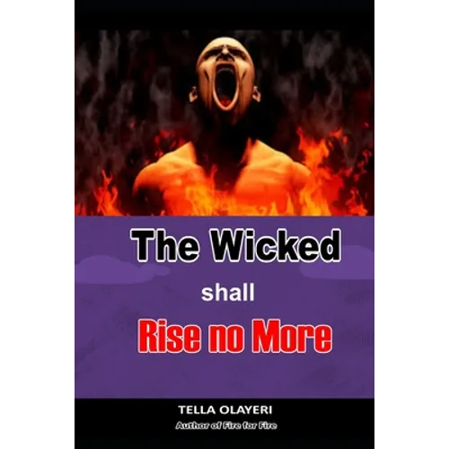 The Wicked Shall Rise No More