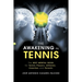 The Awakening in Tennis: The Best Mental Book for Tennis Players, Athletes, Coaches and Parents