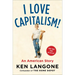I Love Capitalism!: An American Story