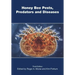 Honey Bee Pests, Predators, and Diseases
