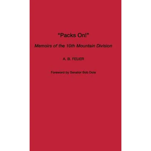 Packs On! Memoirs of the 10th Mountain Division