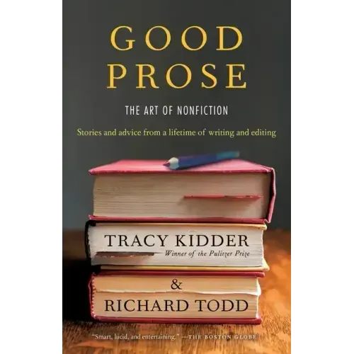 Good Prose: The Art of Nonfiction