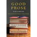 Good Prose: The Art of Nonfiction