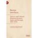 Iberian Interfaces: Literary and Cultural Relations Between Spain and Portugal, 1870-1930