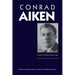 Conrad Aiken: Poet of White Horse Vale