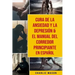 Cura de la ansiedad y la depresión & El Manual del Corredor Principiante En Español