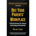 Not Your Parents' Workplace: Critical Lessons for Interns and Young Professionals