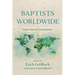 Baptists Worldwide: Origins, Expansions, Emerging Realities