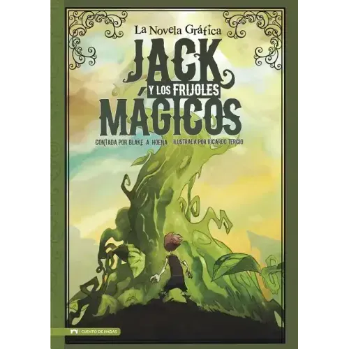 Jack Y Los Frijoles Magicos: La Novela Grafica