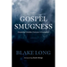 Gospel Smugness: Displaying Christlike Character in Evangelism