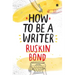 How to Be a Writer