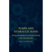 Pumps And Hydraulic Rams - With Numerous Engravings And Diagrams