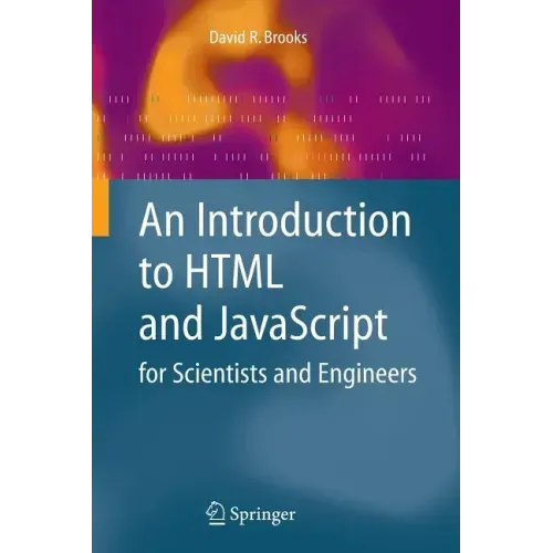 An Introduction to HTML and JavaScript: For Scientists and Engineers