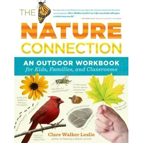 The Nature Connection: An Outdoor Workbook for Kids, Families, and Classrooms