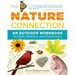 The Nature Connection: An Outdoor Workbook for Kids, Families, and Classrooms