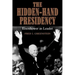 The Hidden-Hand Presidency: Eisenhower as Leader