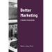 Better Marketing 2021: A Student Study Guide