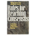 Rules for Reaching Consensus: A Modern Approach to Decision Making