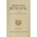 Beyond Betrayal - 28 Years Lies - Deceit - Infidelity