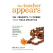 The Teacher Appears: 108 Prompts to Power Your Yoga Practice