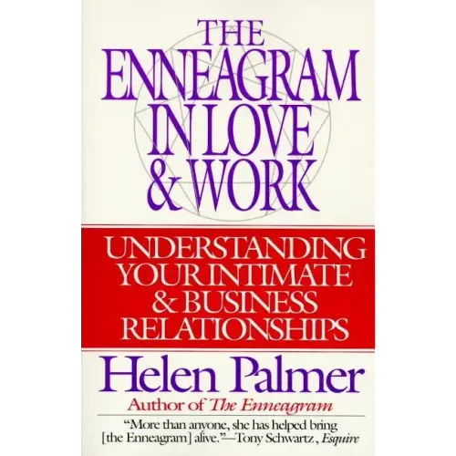 The Enneagram in Love and Work: Understanding Your Intimate and Business Relationships