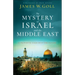 The Mystery of Israel and the Middle East: A Prophetic Gaze Into the Future