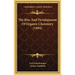 The Rise and Development of Organic Chemistry (1894)