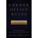 Corner Office Rules: The 10 Realities of Executive Life