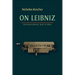 On Leibniz: Expanded Edition