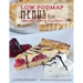 Low FODMAP Menus for Irritable Bowel Syndrome: Menus for those on a low FODMAP diet
