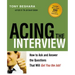 Acing the Interview: How to Ask and Answer the Questions That Will Get You the Job