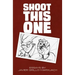 Shoot This One: Essays by Javier Grillo-Marxuach