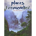 Places I Remember: Tales, Truths, Delights from 100 Countries