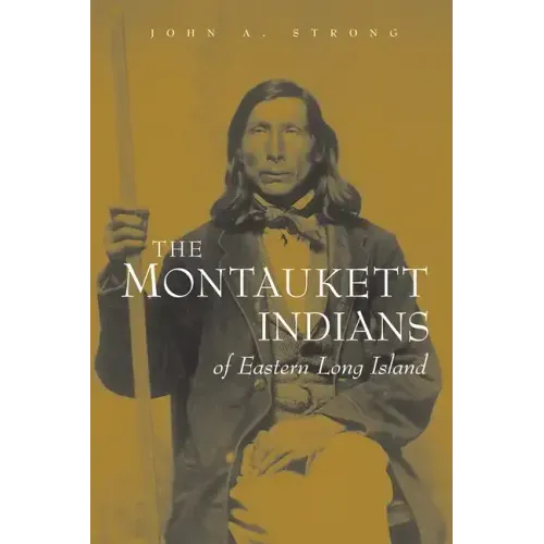 The Montaukett Indians of Eastern Long Island