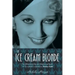 The Ice Cream Blonde: The Whirlwind Life and Mysterious Death of Screwball Comedienne Thelma Todd