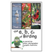 The A, B, Cs of Birding