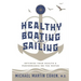 Healthy Boating and Sailing: Optimize Your Health & Performance On The Water