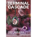 Terminal Cascade